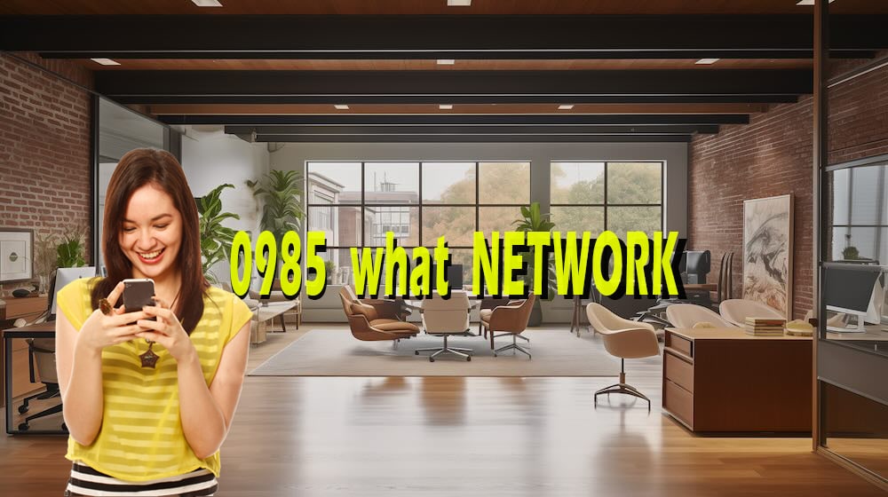 0985 what network